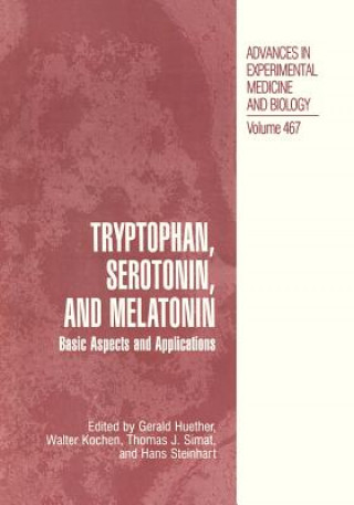 Kniha Tryptophan, Serotonin, and Melatonin Gerald Huether