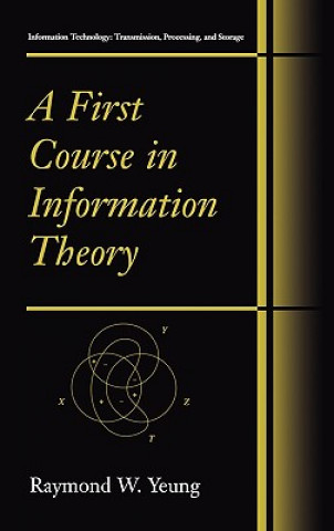Könyv First Course in Information Theory Raymond W. Yeung