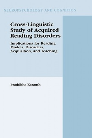 Kniha Cross-Linguistic Study of Acquired Reading Disorders Prathibha Karanth