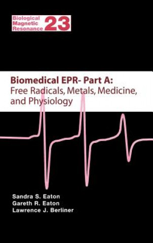 Carte Biomedical EPR - Part A: Free Radicals, Metals, Medicine and Physiology S. S. Eaton