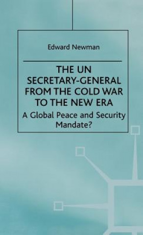 Könyv UN Secretary-General from the Cold War to the New Era Edward Newman