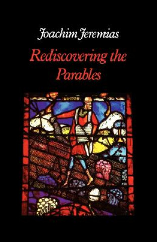 Kniha Rediscovering the Parables Joachim Jeremias