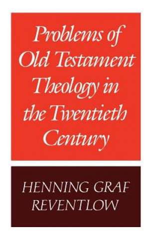 Книга Problems of Old Testament Theology in the Twentieth Century Graf Henning Reventlow