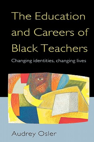 Buch Education and Careers of Black Teachers Audrey Osler