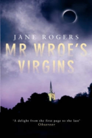 Kniha Mr Wroe's Virgins Jane Rogers