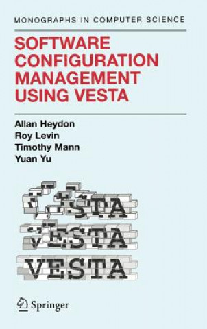 Carte Software Configuration Management Using Vesta Yuan Yu
