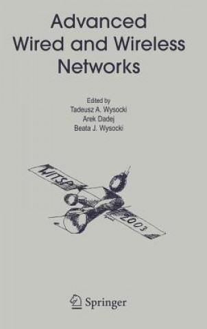 Carte Advanced Wired and Wireless Networks Tadeusz A. Wysocki
