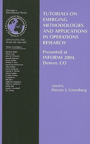 Kniha Tutorials on Emerging Methodologies and Applications in Operations Research Harvey J. Greenberg