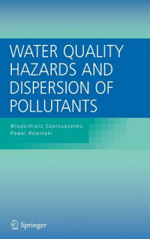 Kniha Water Quality Hazards and Dispersion of Pollutants Pawel Rowinski