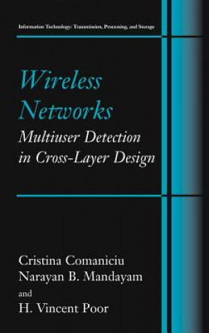 Kniha Wireless Networks: Multiuser Detection in Cross-Layer Design H. Vincent Poor