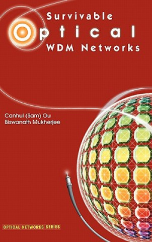 Kniha Survivable Optical WDM Networks Biswanath Mukherjee