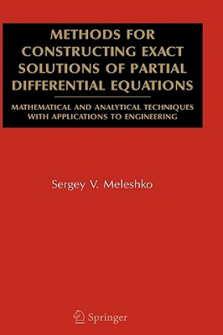 Kniha Methods for Constructing Exact Solutions of Partial Differential Equations Sergey V. (Suranaree University of Technology) Meleshko