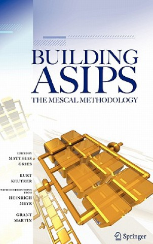 Livre Building ASIPs:  The Mescal Methodology Kurt Keutzer