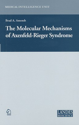 Knjiga Molecular Mechanisms of Axenfeld-Rieger Syndrome Brad A. Amendt