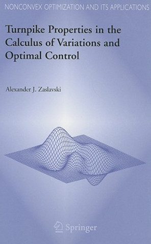 Book Turnpike Properties in the Calculus of Variations and Optimal Control Alexander J. Zaslavski