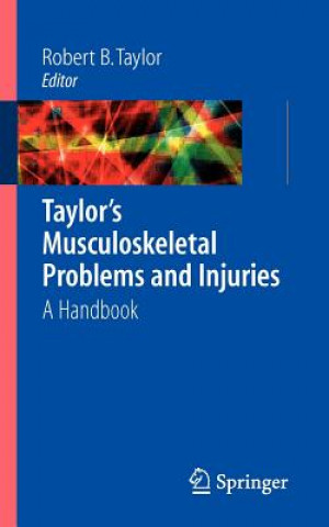 Könyv Taylor's Musculoskeletal Problems and Injuries Robert B. Taylor