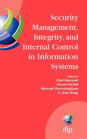 Knjiga Security Management, Integrity, and Internal Control in Information Systems Steve Furnell