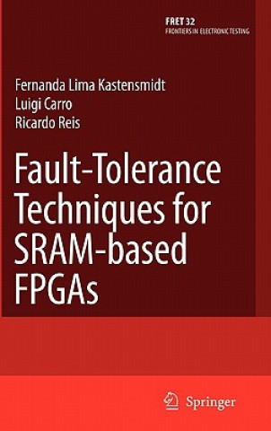 Buch Fault-Tolerance Techniques for SRAM-Based FPGAs Ricardo Reis