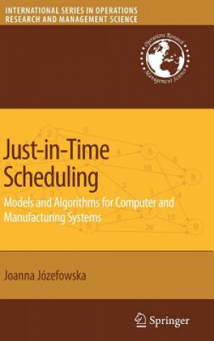 Книга Just-in-Time Scheduling Joanna Jozefowska