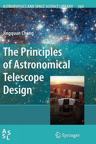 Könyv Principles of Astronomical Telescope Design Jingquan Cheng