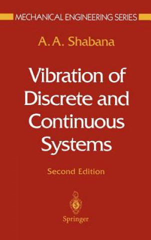 Kniha Vibration of Discrete and Continuous Systems Ahmed A. Shabana