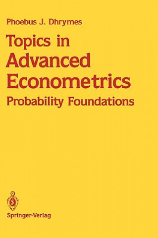 Knjiga Topics in Advanced Econometrics Phoebus J. Dhrymes