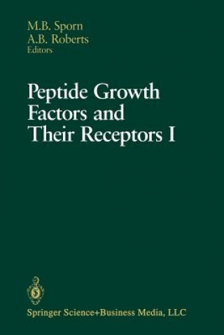 Kniha Peptide Growth Factors and Their Receptors I Anita B. Roberts