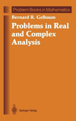 Carte Problems in Real and Complex Analysis Bernard R. Gelbaum