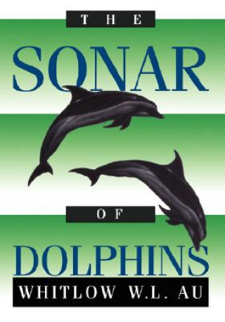 Book Sonar of Dolphins Whitlow W. L. Au