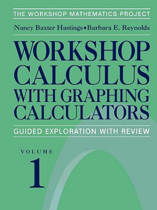 Knjiga Workshop Calculus with Graphing Calculators Barbara E. Reynolds