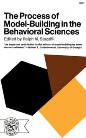 Kniha Process of Model-Building in the Behavioral Sciences R.M. Stogdill