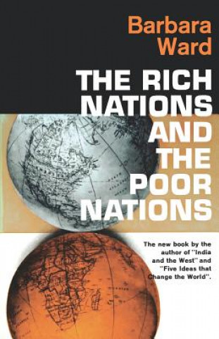 Książka Rich Nations and the Poor Nations Barbara Ward