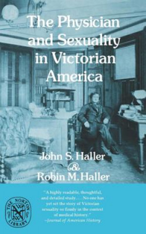 Book Physician and Sexuality in Victorian America Robin M. Haller