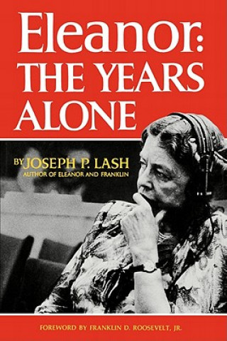 Könyv Eleanor: The Years Alone Franklin D. Roosevelt