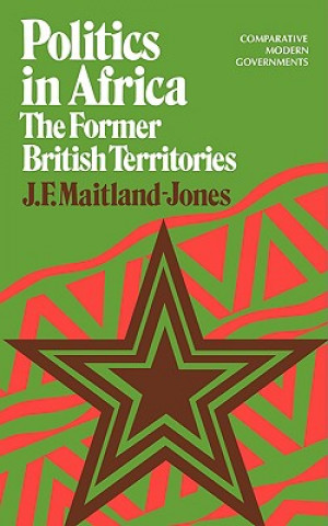 Livre Politics in Africa J. F. Maitland-Jones