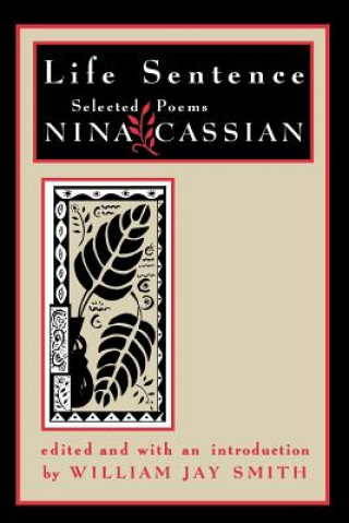 Knjiga Life Sentence - Selected Poems by Nina Cassian (Paper) WJ SMITH