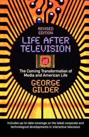 Kniha Life After Television George F. Gilder