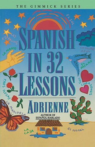 Kniha Spanish in 32 Lessons "Adrienne"