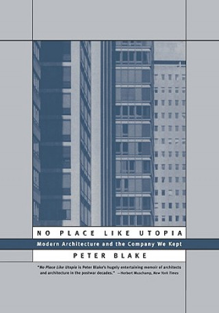 Knjiga No Place Like Utopia Peter Blake