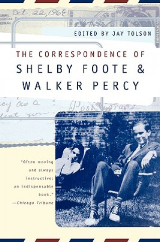 Книга Correspondence of Shelby Foote and Walker Percy Jay Tolson