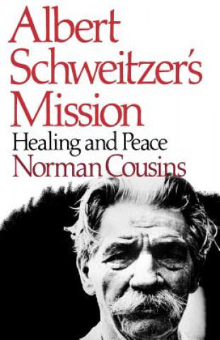 Kniha Albert Schweitzer's Mission Albert Schweitzer