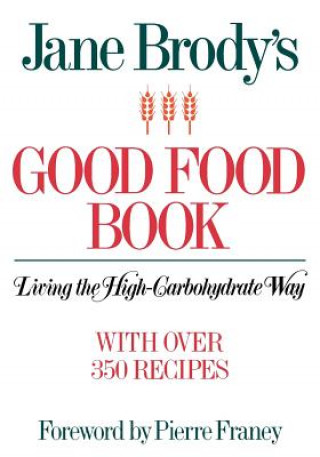 Kniha Jane Brody's Good Food Book Jane Brody