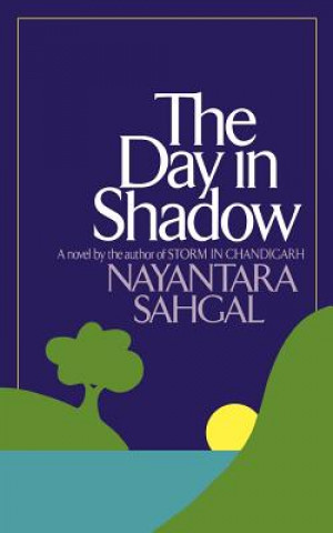 Könyv Day in Shadow Nayantara Sahgal