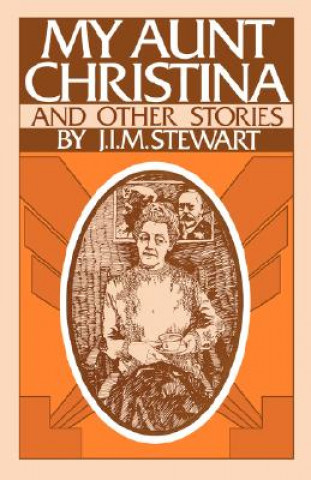 Książka My Aunt Christina J.I.M. Stewart