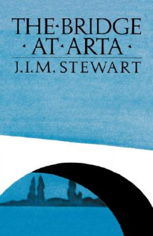 Knjiga Bridge at Arta J.I.M. Stewart