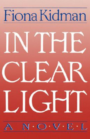 Carte In the Clear Light Fiona Kidman