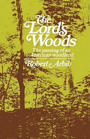 Kniha Lord's Woods Robert Arbib