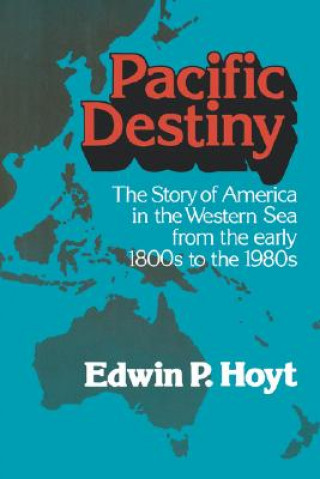 Książka Pacific Destiny Edwin Palmer Hoyt