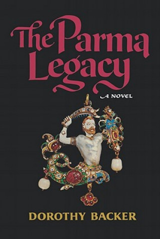 Knjiga Parma Legacy Dorothy Backer