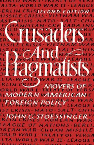Carte Crusaders and Pragmatists John G. Stoessinger